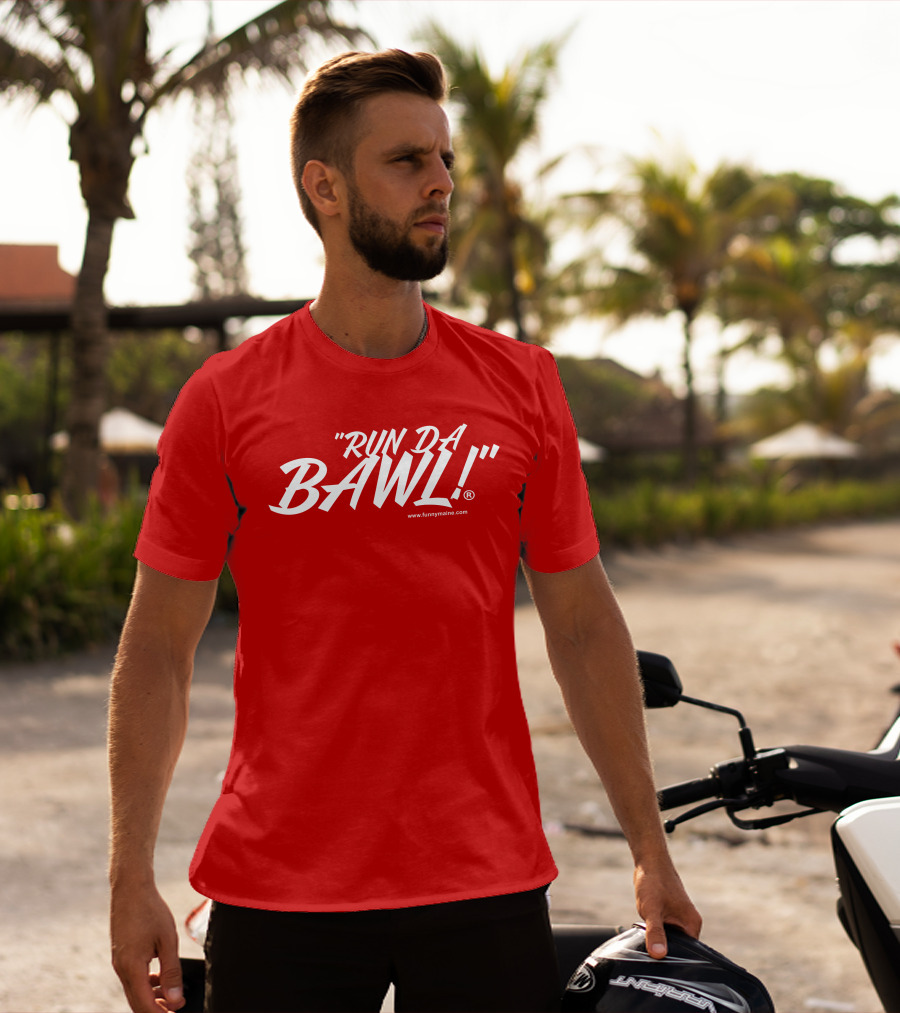 Funny Maine Run Da Bawl T-Shirt