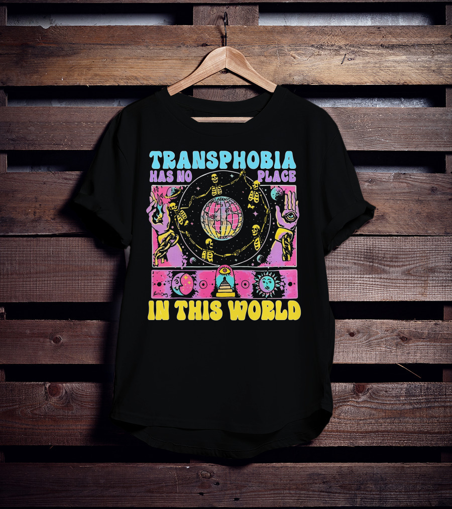 Transphobia Has No Place In This World Skeletons Cosmic Symbols Eye Sun Moon Hands T-Shirt