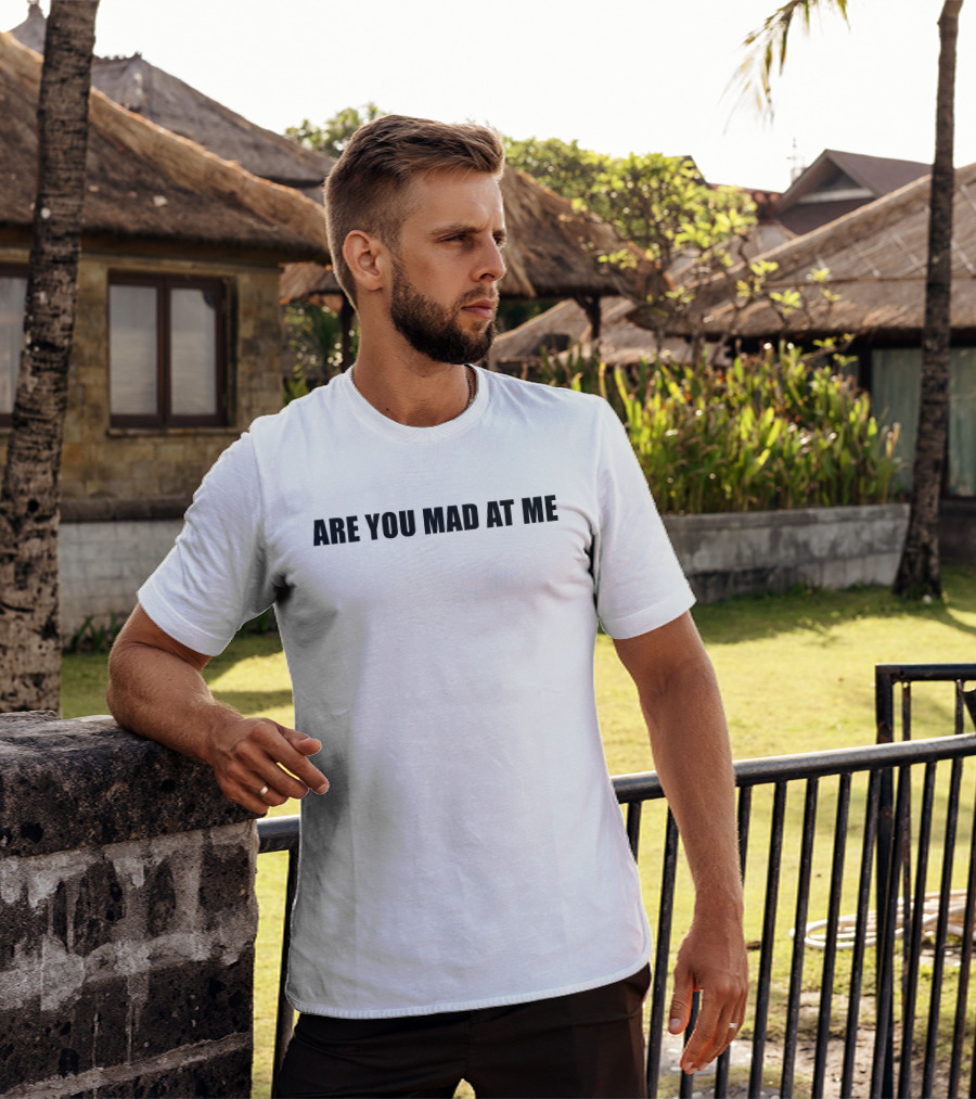 Ogbff Are You Mad At Me T-Shirt