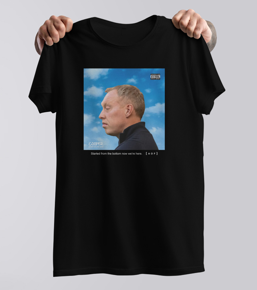 Started From The Bottom Now We're Here Cooper AOF T-Shirt