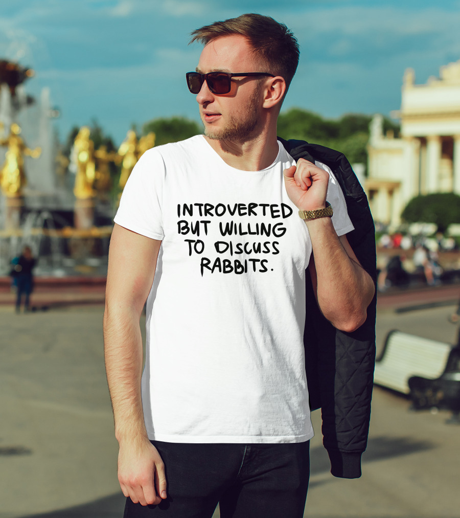 Introverted But Willing To Discuss Rabbits Enthusiast T-Shirt