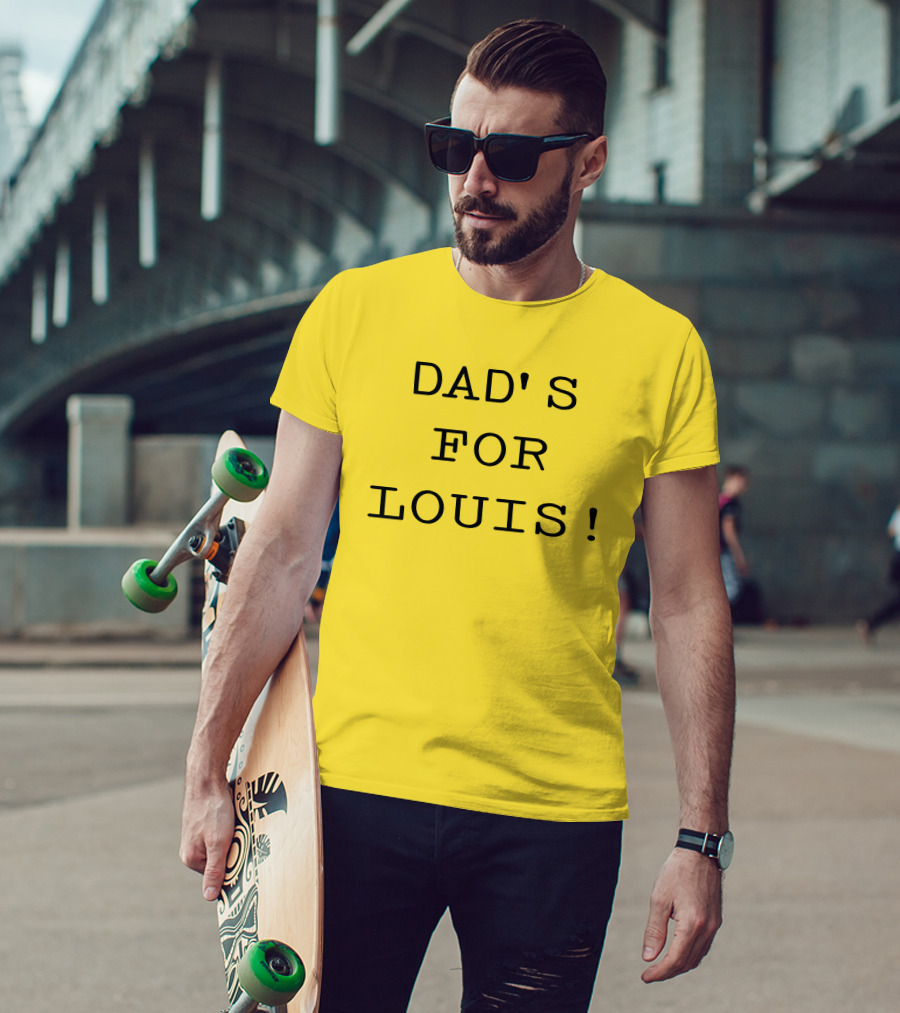 DAD'S FOR LOUIS T-Shirt