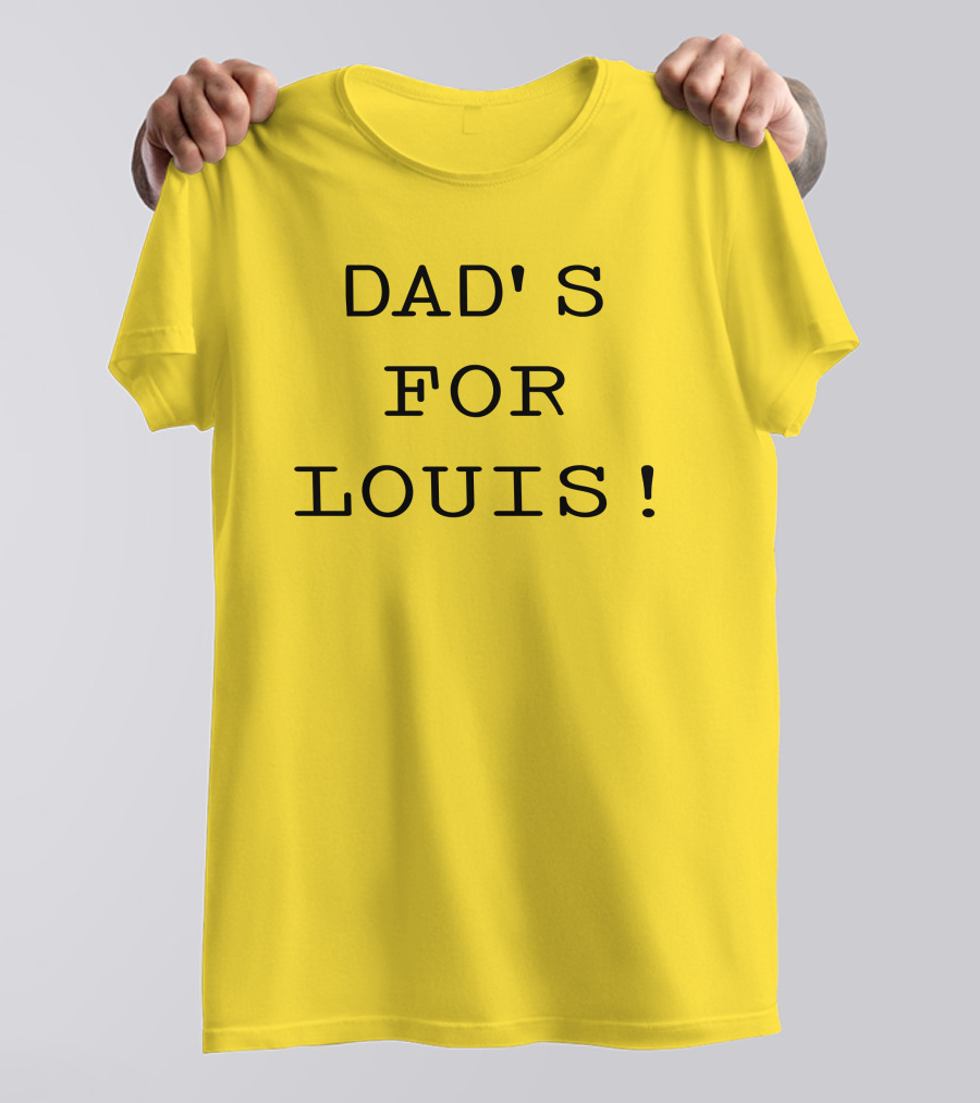 DAD'S FOR LOUIS T-Shirt