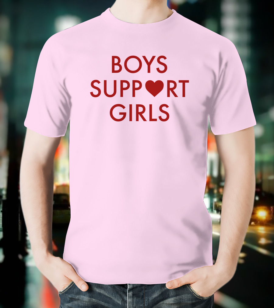 Boys Support ♥ Girls Empowerment Message T-Shirt