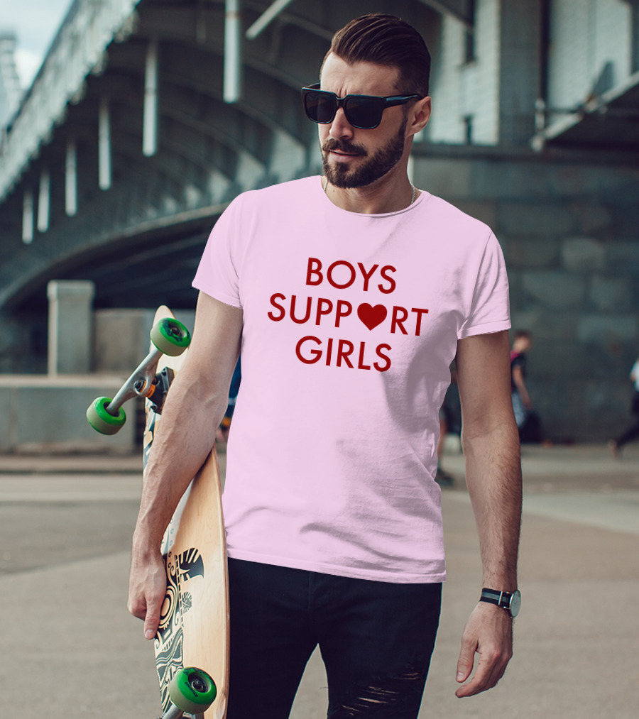 Boys Support ♥ Girls Empowerment Message T-Shirt