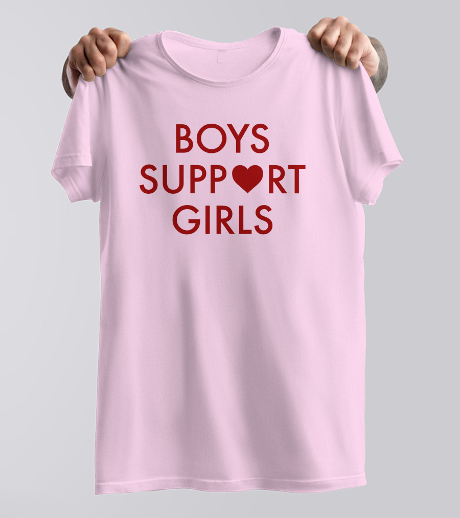 Boys Support ♥ Girls Empowerment Message T-Shirt