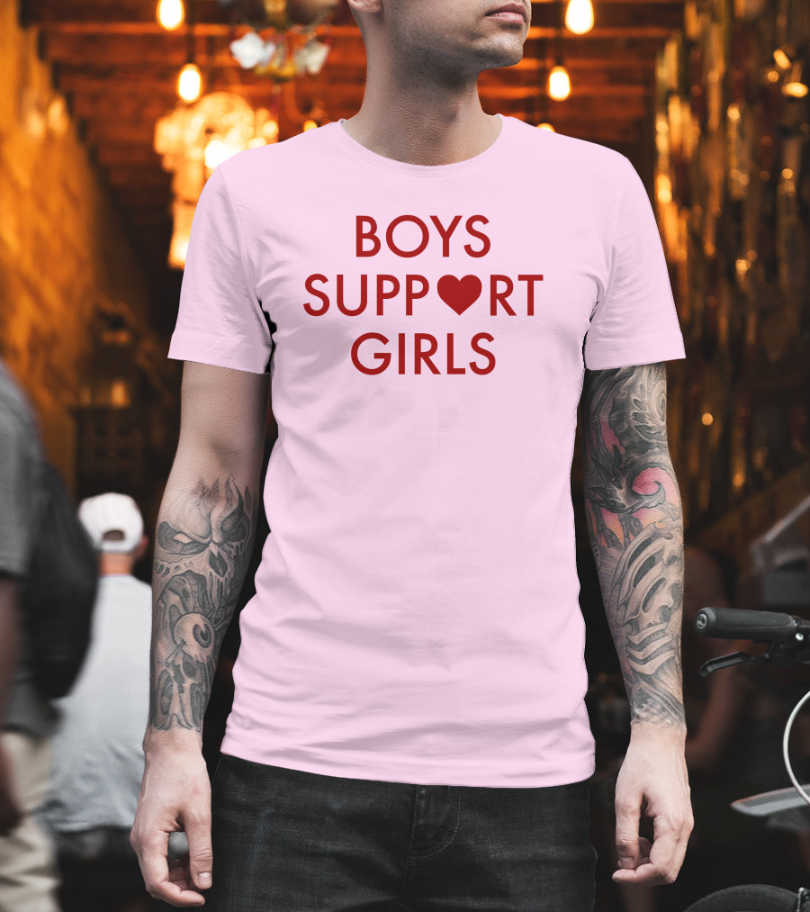 Boys Support ♥ Girls Empowerment Message T-Shirt