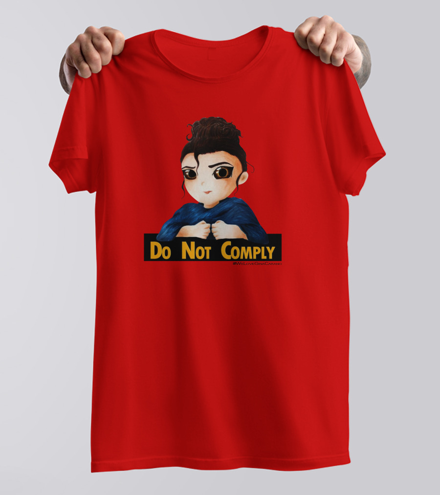 Do Not Comply We Love Gina Carano T-Shirt