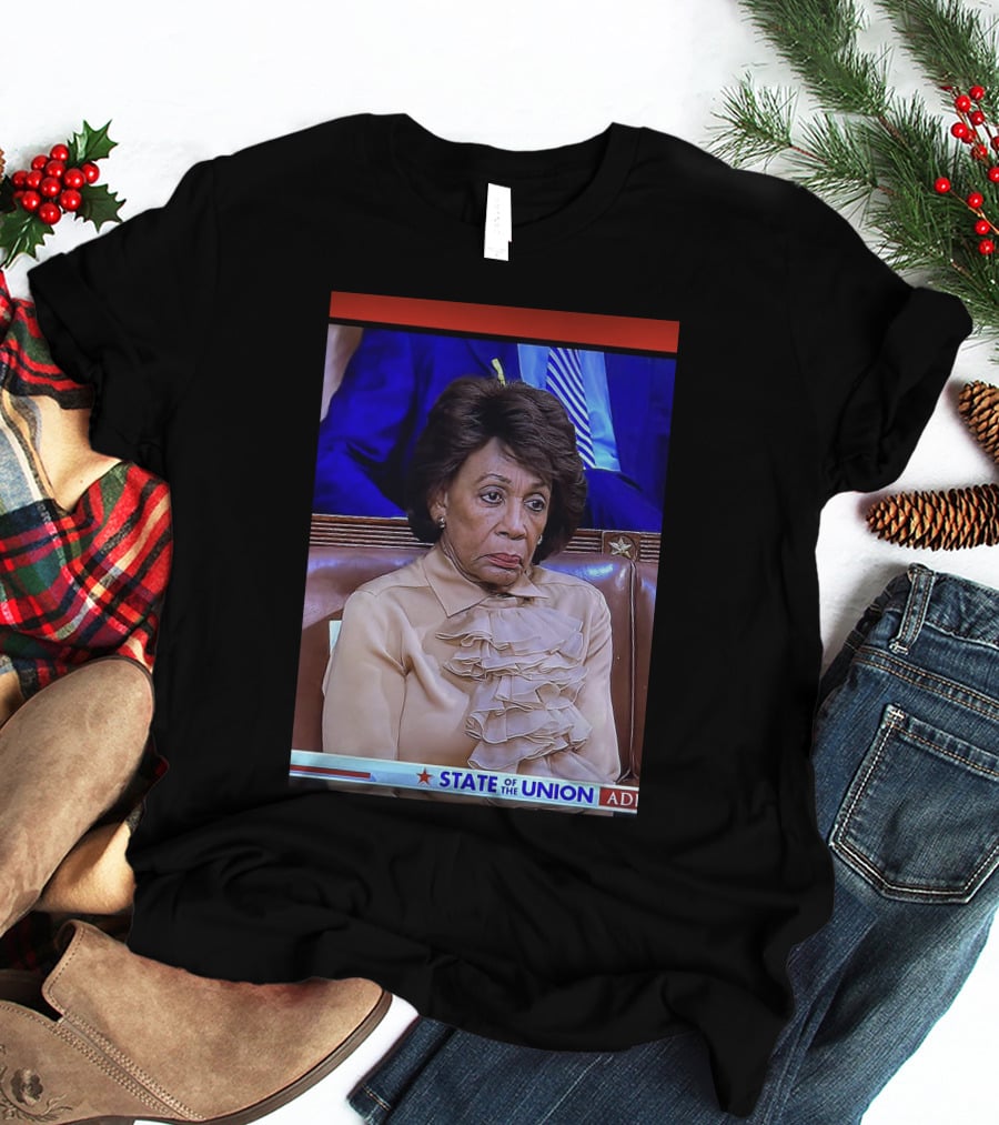 State Of The Union Maxine Waters T-Shirt