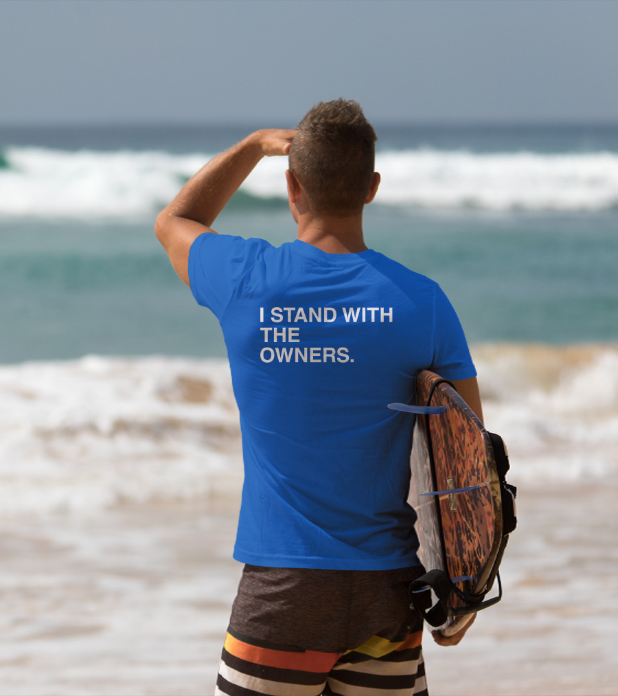 I STAND WITH THE OWNERS Blue T-Shirt