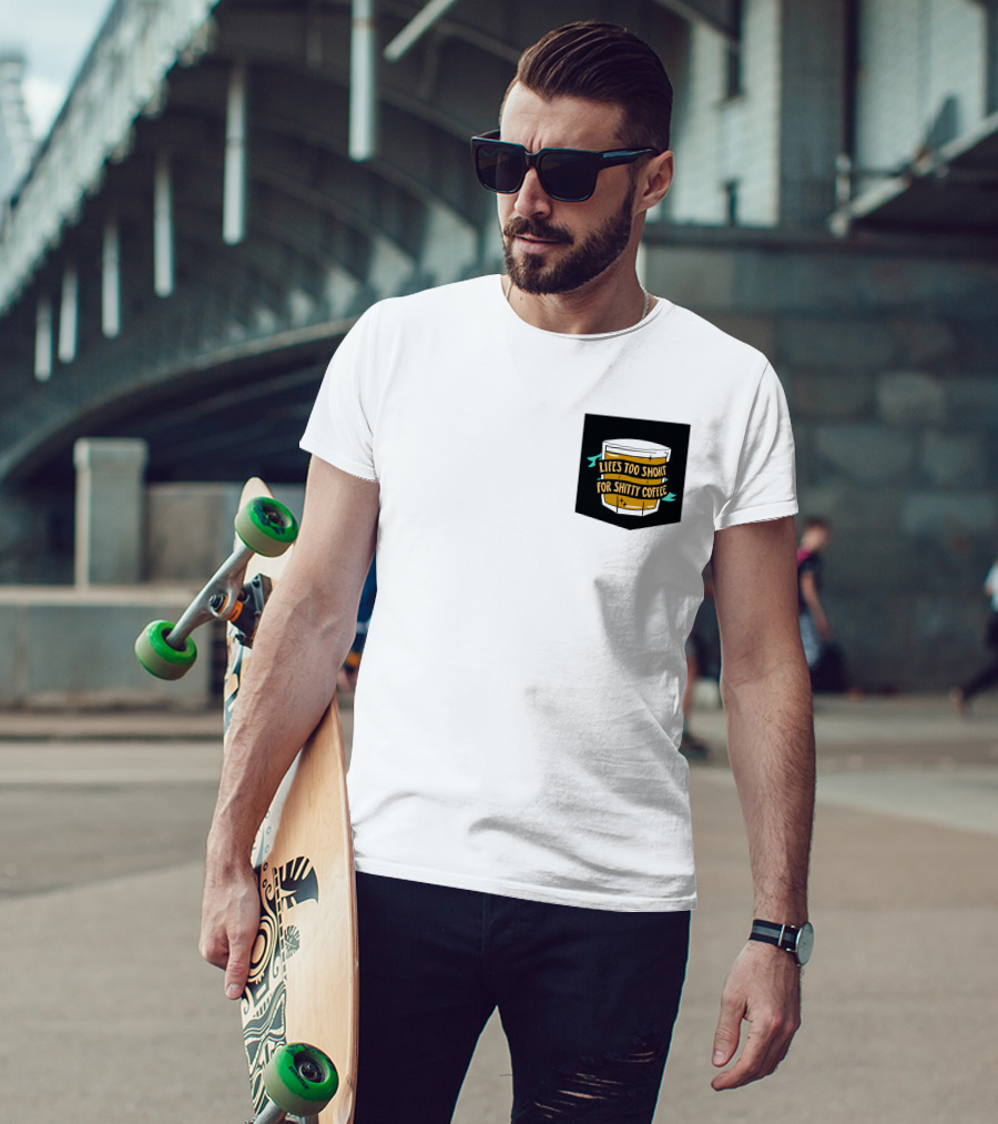 Lifes Too Short For Shitty Coffee Mug Banner T-Shirt