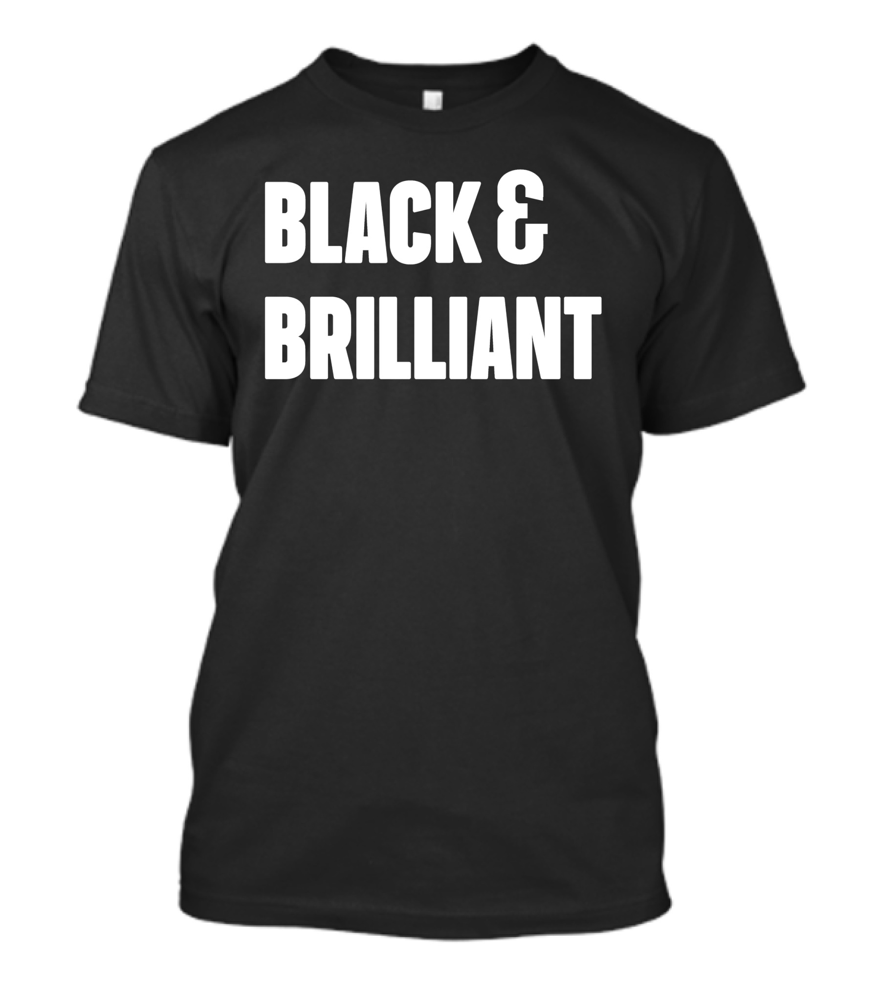 Black And Brilliant T-Shirt