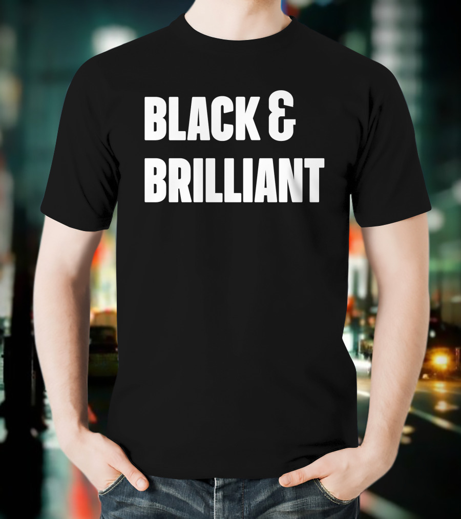 Black And Brilliant T-Shirt