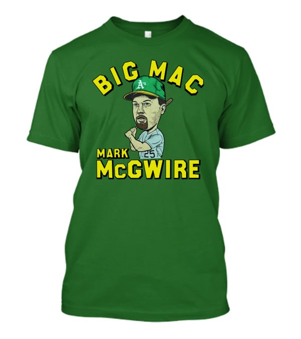 Big Mac Mark McGwire Oakland A's 25 T-Shirt
