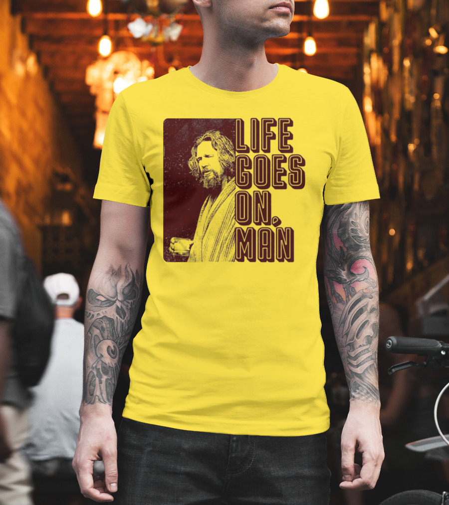 Life Goes On Man Retro Vibe T-Shirt