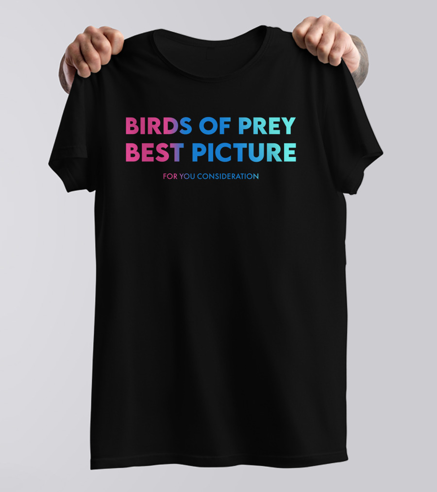 Birds Of Prey Best Picture For Your Consideration T-Shirt