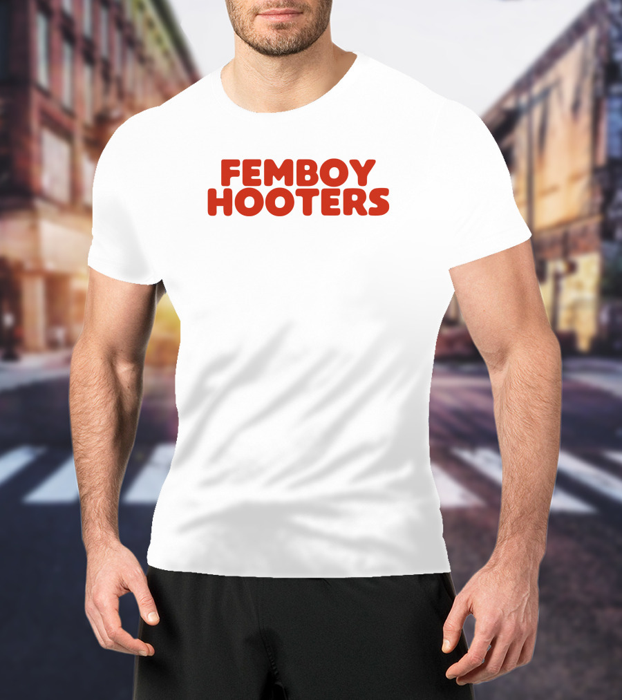Femboy Hooters T-Shirt