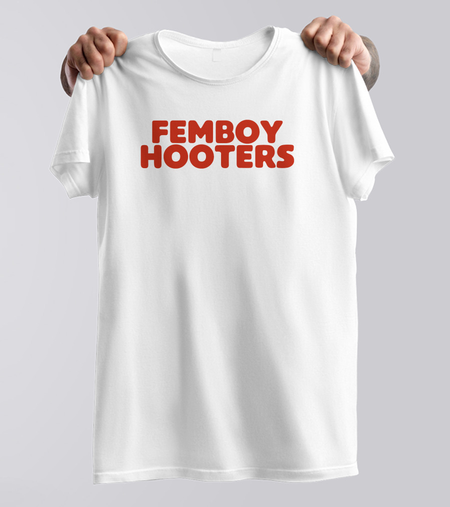 Femboy Hooters T-Shirt