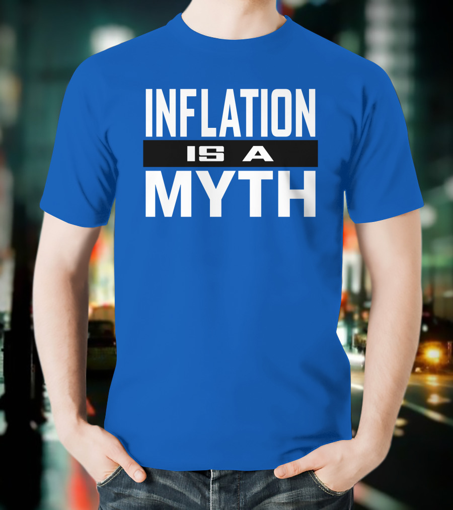 Inflation Is A Myth Bold White T-Shirt