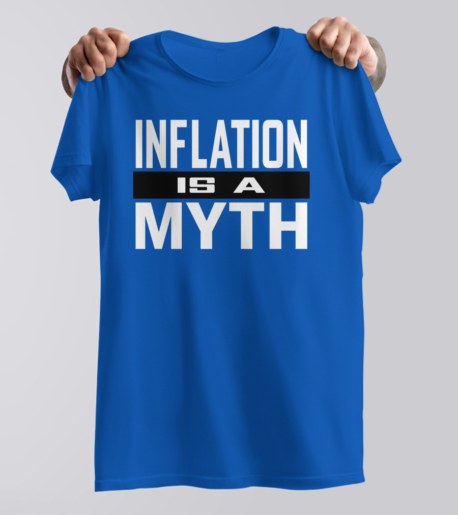 Inflation Is A Myth Bold White T-Shirt