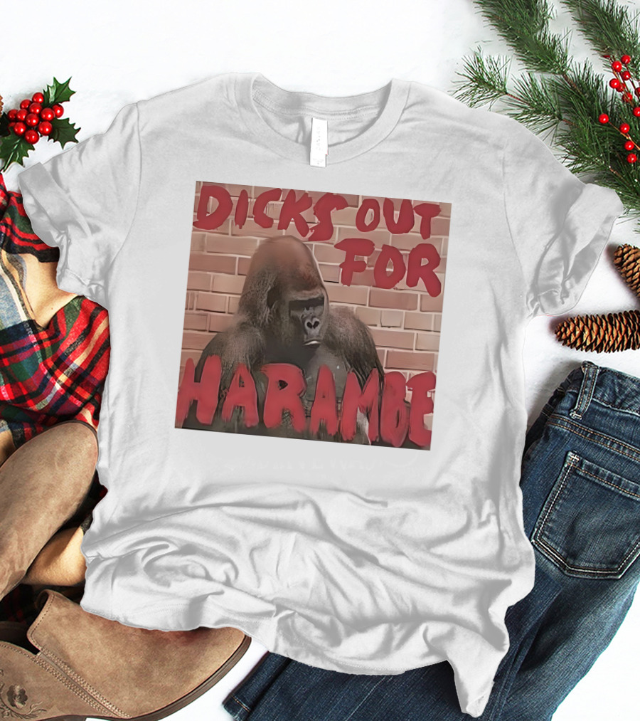 Dicks Out For Harambe T-Shirt