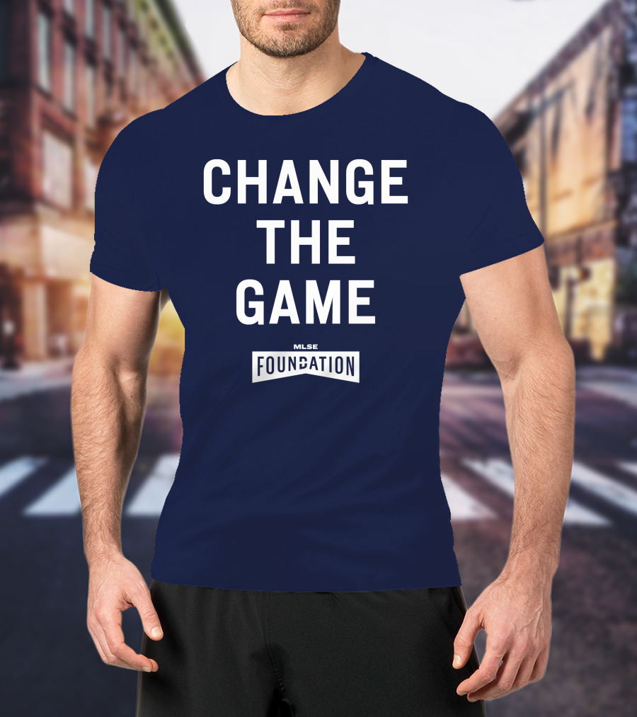 CHANGE THE GAME MLSE FOUNDATION T-Shirt