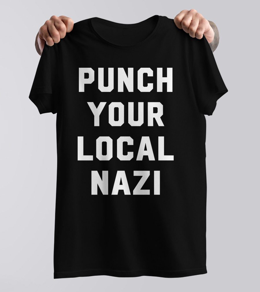 Punch Your Local Nazi T-Shirt
