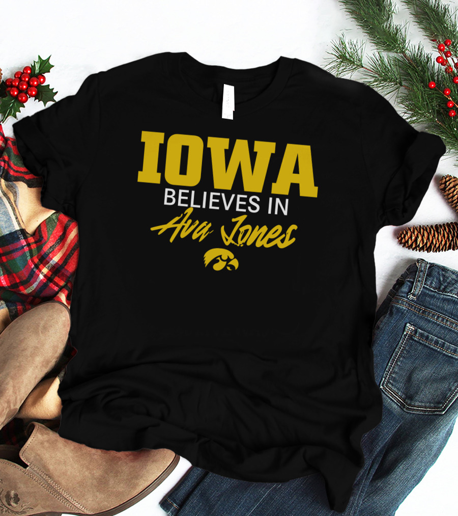 IOWA Believes In Ava Jones Hawkeyes T-Shirt