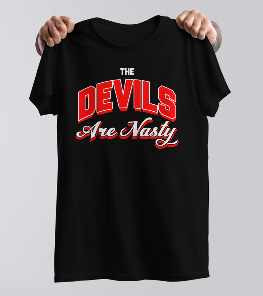 The Devils Are Nasty Bold Red Lettering T-Shirt