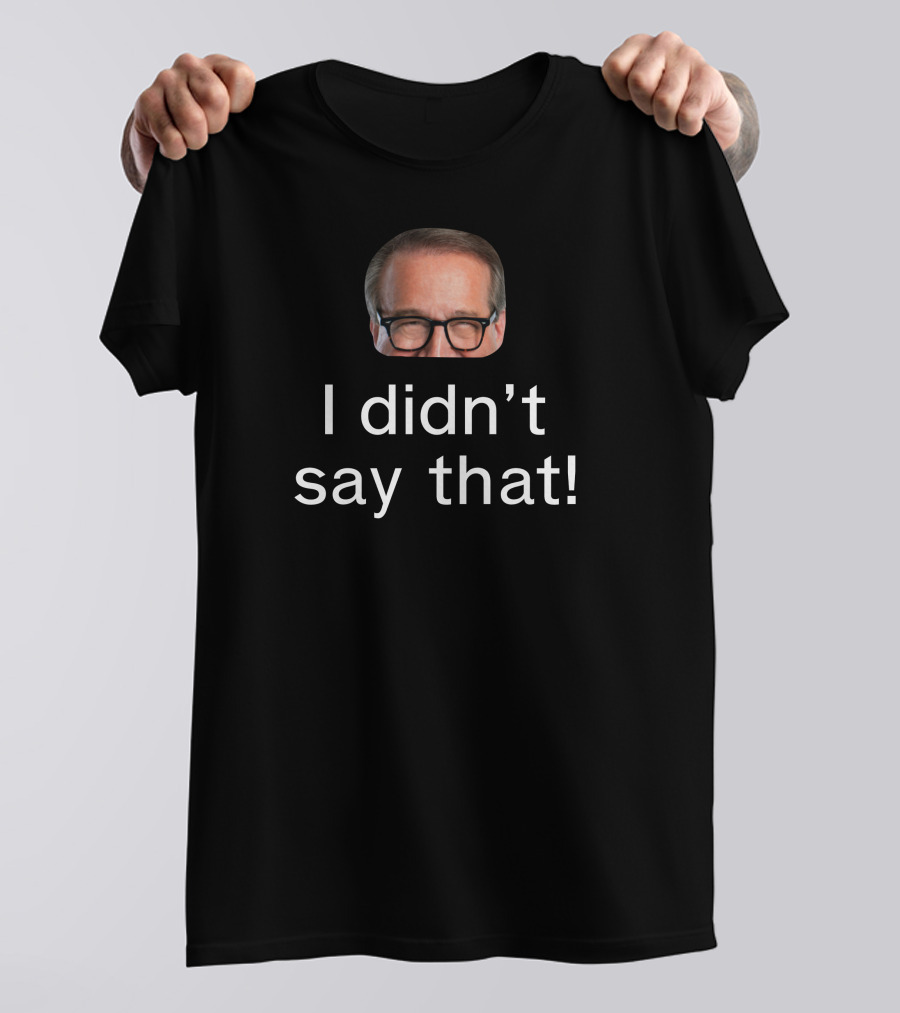 I Didn’t Say That Glasses Man T-Shirt