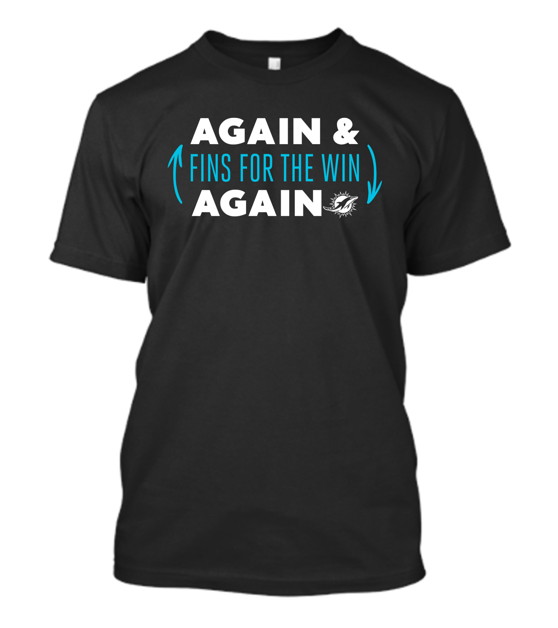 AGAIN FINS FOR THE WIN AGAIN T-Shirt