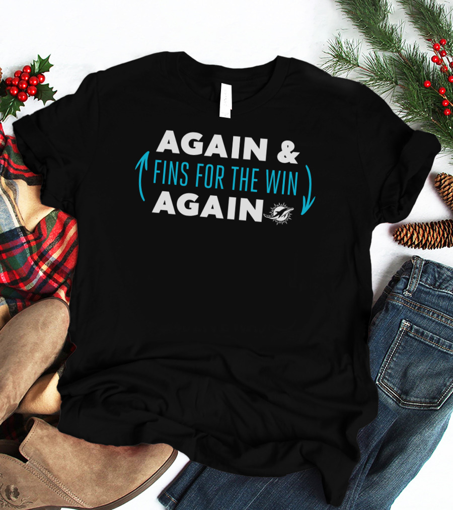 AGAIN FINS FOR THE WIN AGAIN T-Shirt