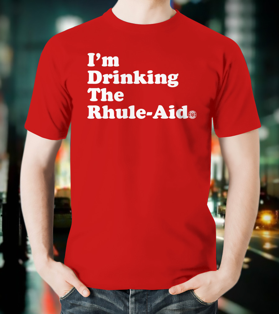I'm Drinking The Rhule-Aid T-Shirt
