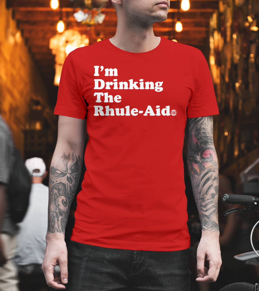 I'm Drinking The Rhule-Aid T-Shirt