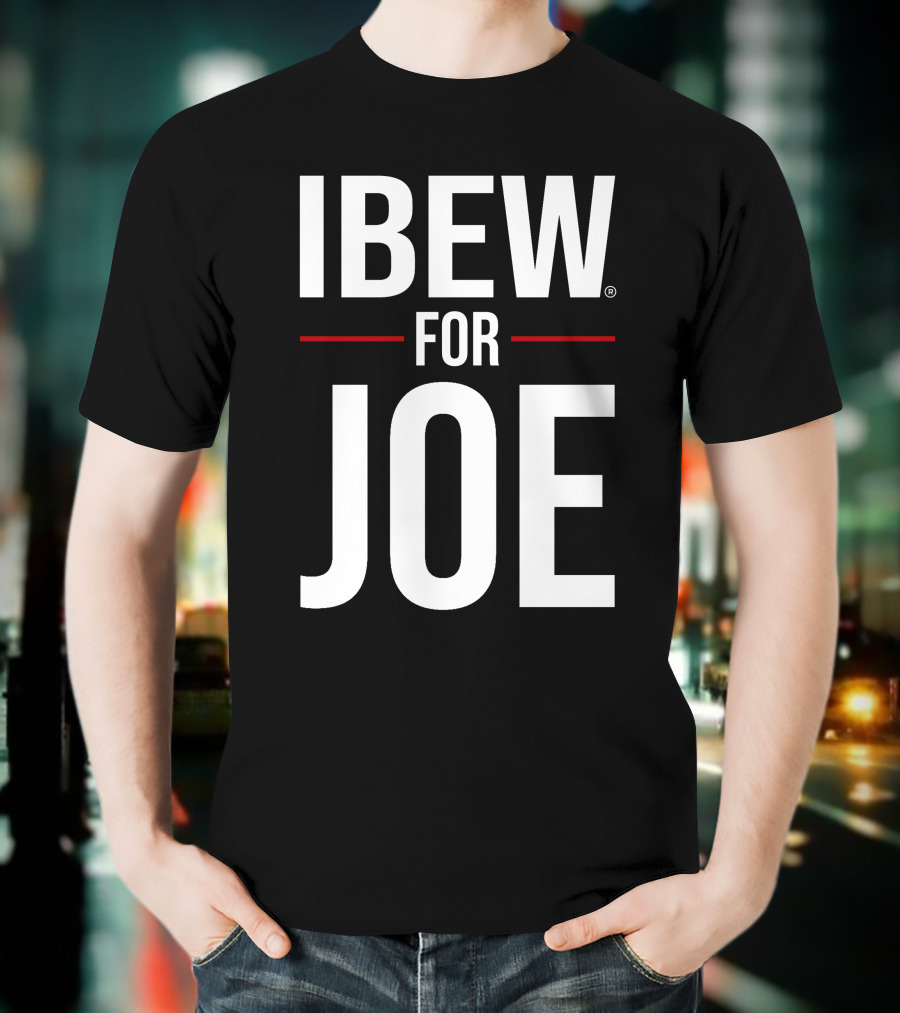IBEW Support For Joe T-Shirt