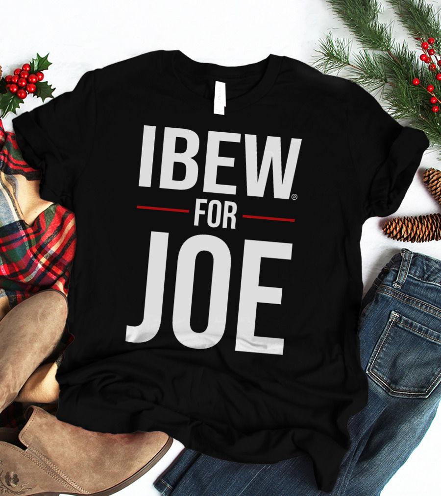 IBEW Support For Joe T-Shirt