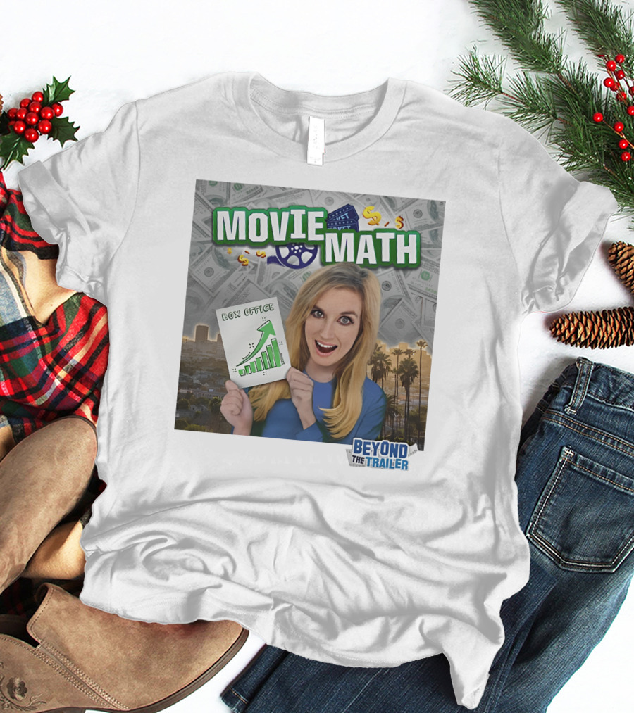 Movie Math Box Office Analysis Beyond The Trailer T-Shirt