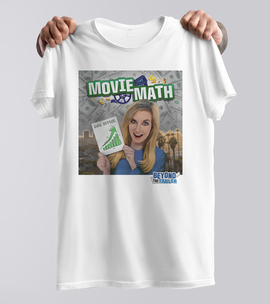 Movie Math Box Office Analysis Beyond The Trailer T-Shirt