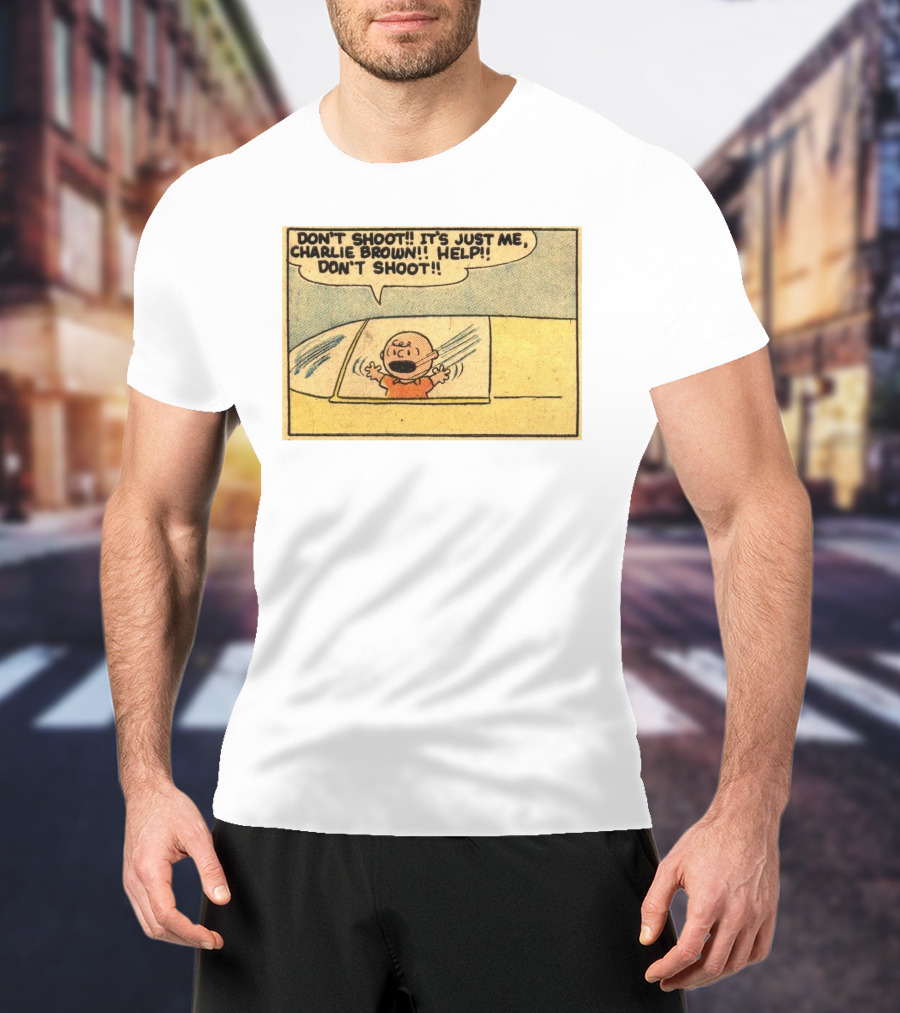 Don't Shoot It's Just Me Charlie Brown Help Don't Shoot T-Shirt