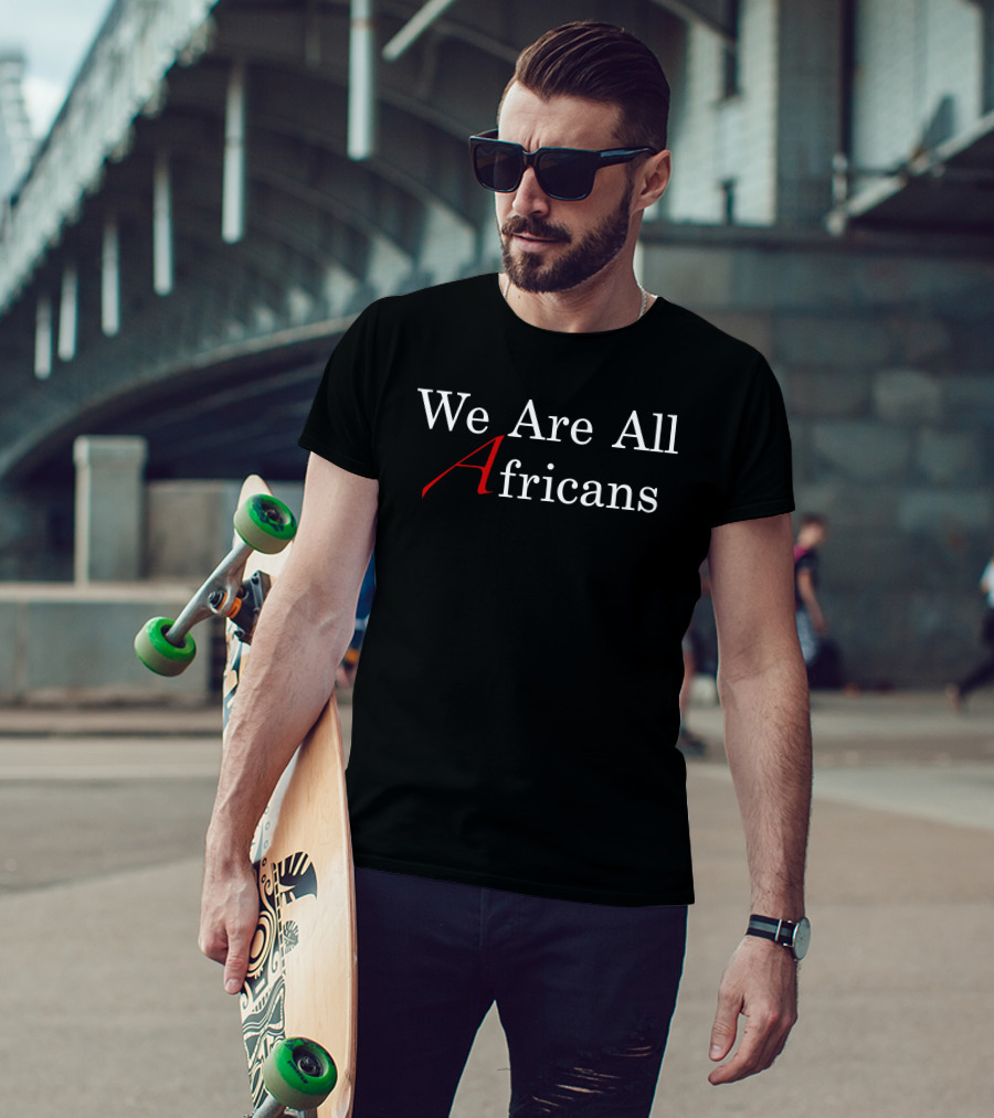 We Are All Africans Red Accent Text Message T-Shirt