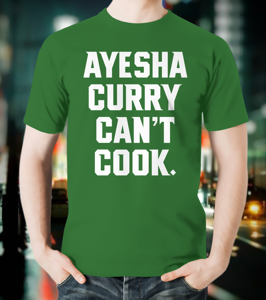 Ayesha Curry Can't Cook T-Shirt