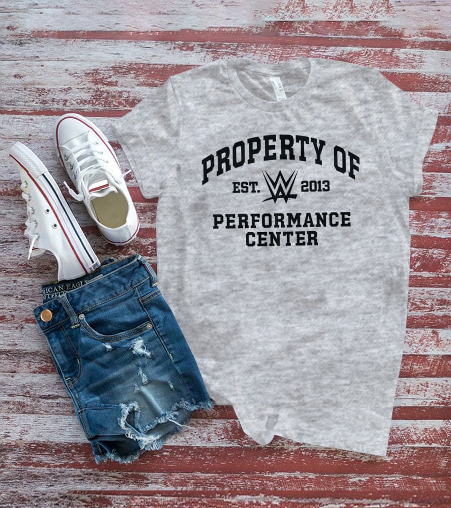 Property Of WWE Performance Center Est. 2013 T-Shirt