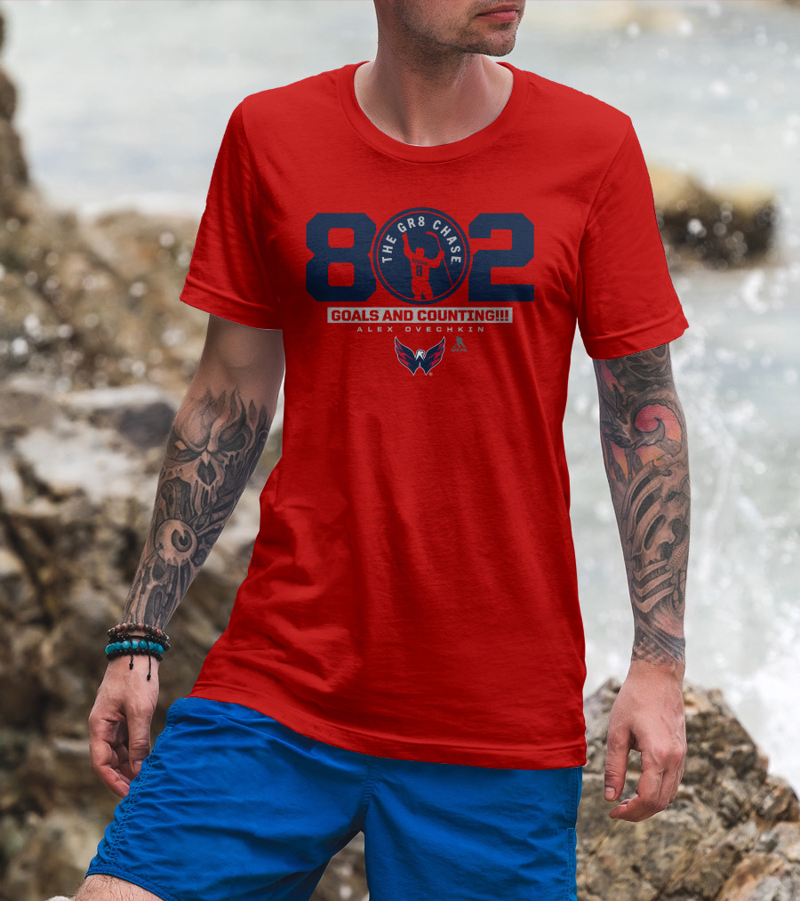802 Ovechkin The Gr8 Chase Goals And Counting Alex Ovechkin T-Shirt