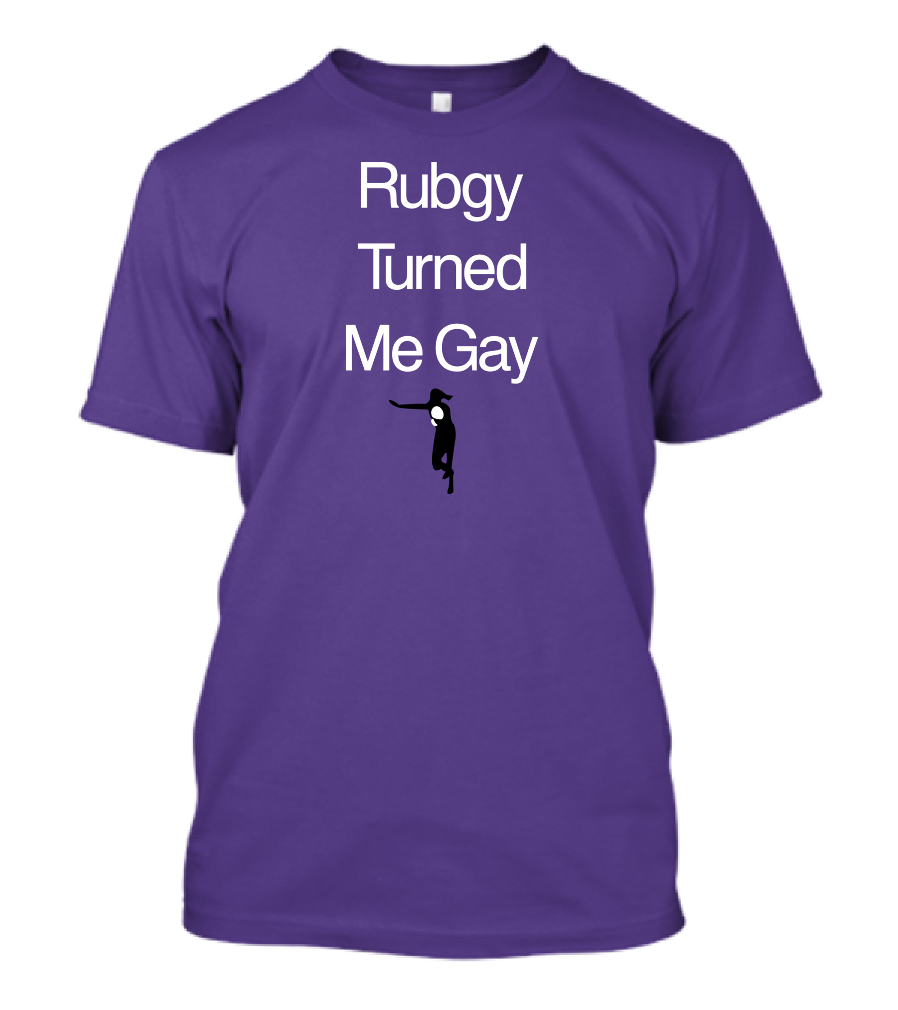 Rubgy Turned Me Gay T-Shirt