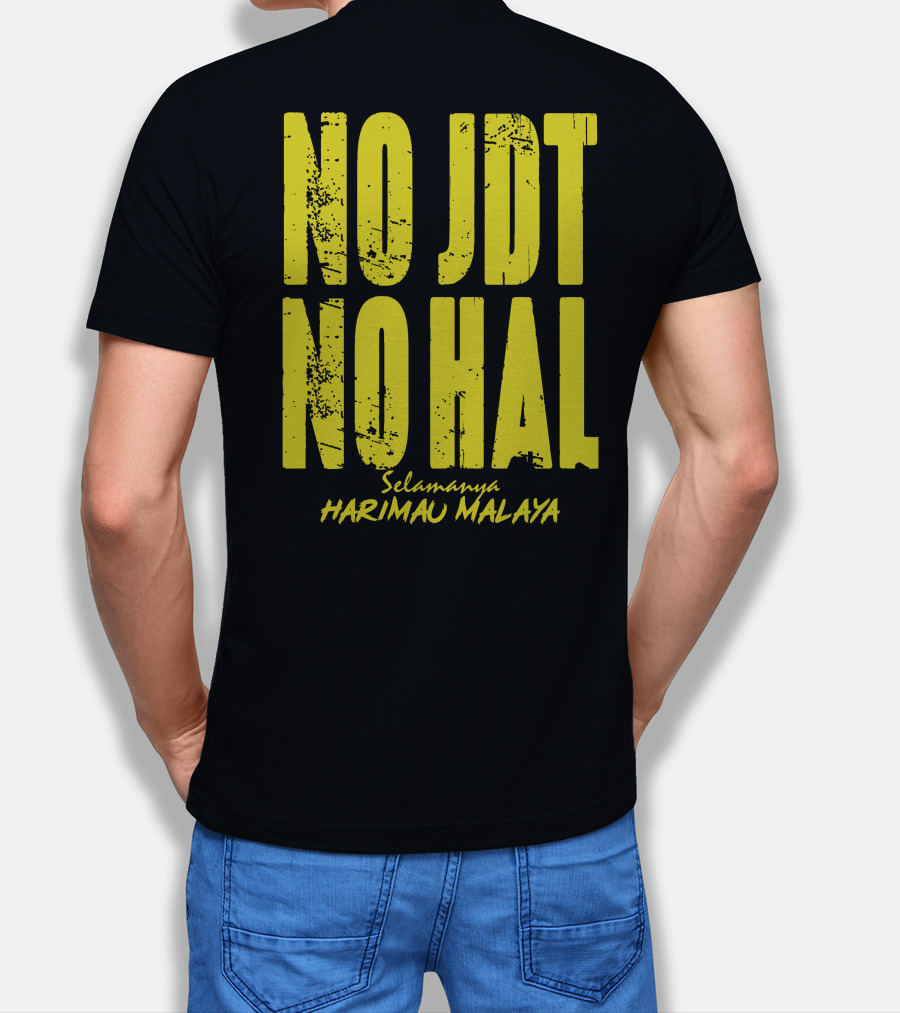 No Jdt No Hal Selamanya Harimau Malaya Football Enthusiast T-Shirt