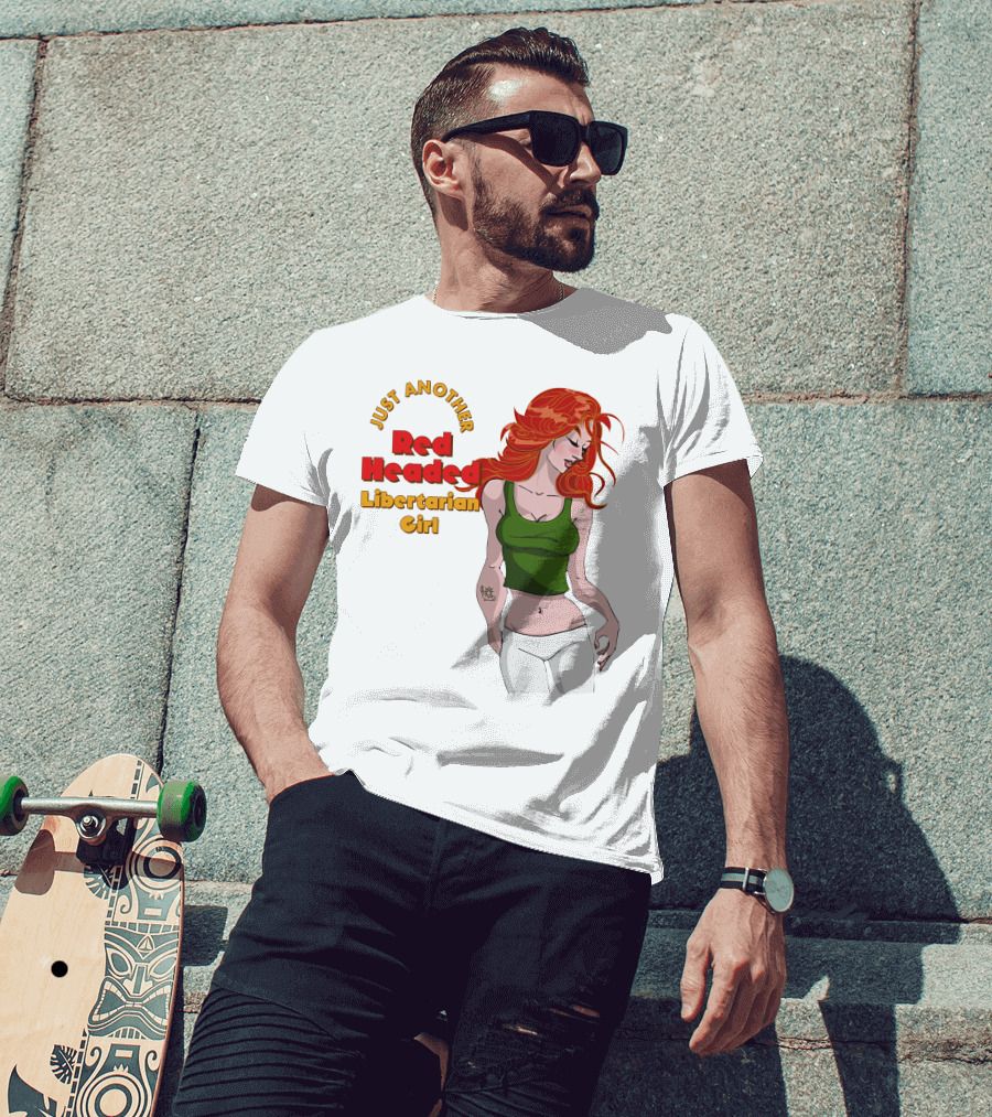 Just Another Red Headed Libertarian Girl T-Shirt