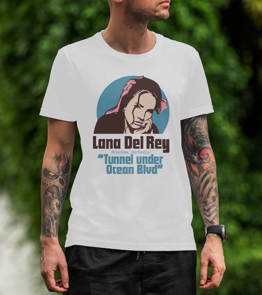 Lana Del Rey Did You Know That There's A Tunnel Under Ocean Blvd T-Shirt