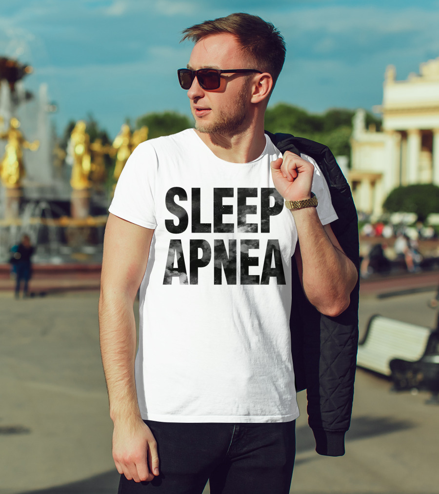 SLEEP APNEA T-Shirt