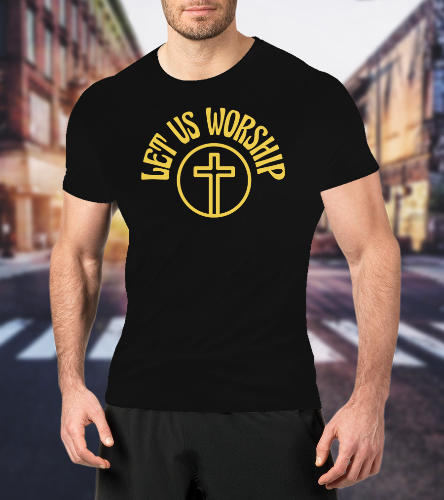 Let Us Worship Yellow Cross Symbol Christianity T-Shirt