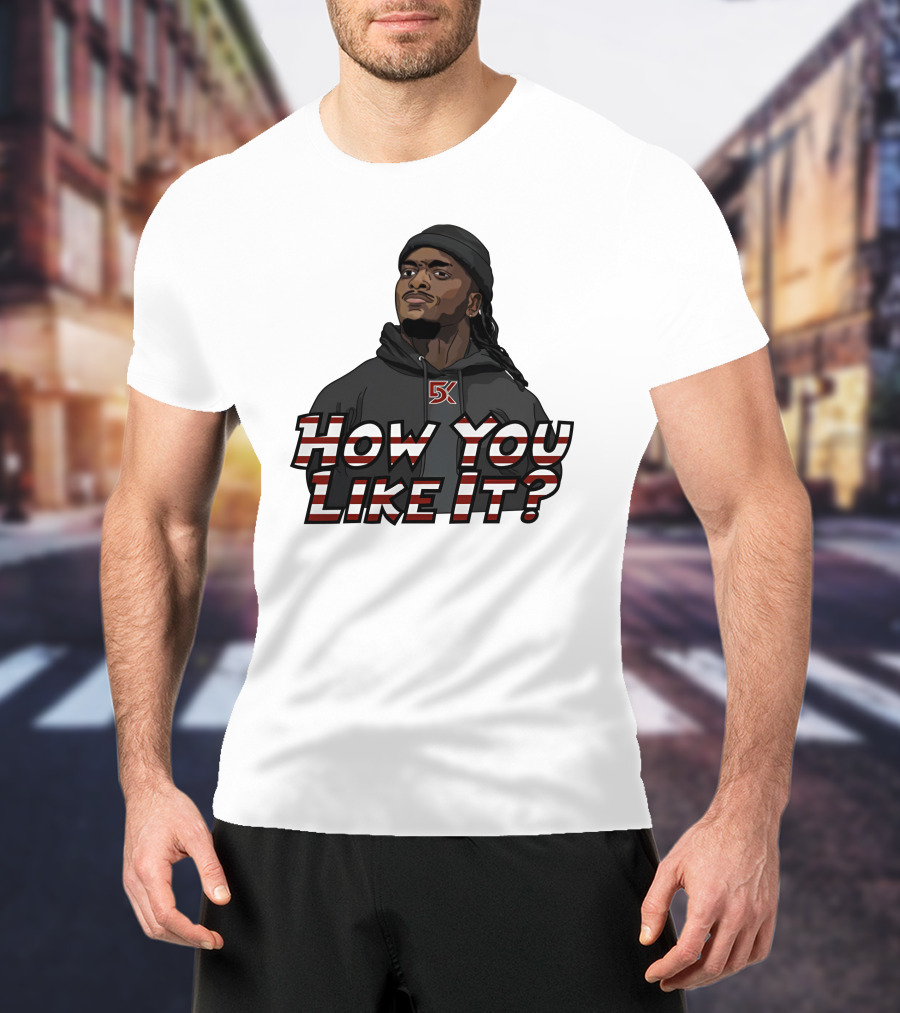 How You Like It Question Style Hoodie 5K T-Shirt